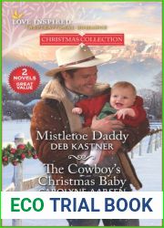 Mistletoe Daddy and The Cowboy|s Christmas Baby (Love Inspired Christmas Collection)