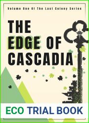 The Edge of Cascadia: A Post-Apocalyptic Dystopian Novel (The Last Colony Book 1)