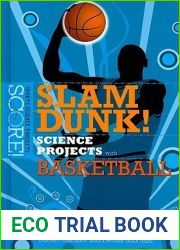 Slam Dunk! Science Projects With Basketball (Score! Sports Science Projects)