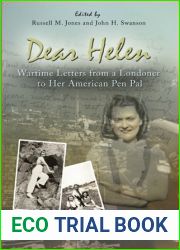 Dear Helen: Wartime Letters from a Londoner to Her American Pen Pal (Volume 1)
