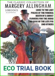 The Classic Collection of Margery Allingham. (10 Books). Illustrated: Look to the Lady, Police at the Funeral, Death of a Ghost, Flowers for the Judge, The Case of the Late Pig and others