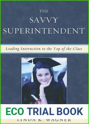 The Savvy Superintendent: Leading Instruction to the Top of the Class