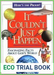 It Couldn|t Just Happen: Fascinating Facts About God|s World