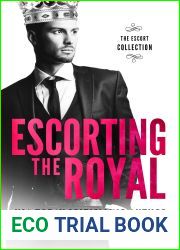 Escorting the Royal (The Escort Collection #5)