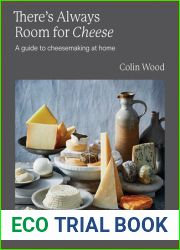 There|s Always Room for Cheese: A Guide to Cheesemaking