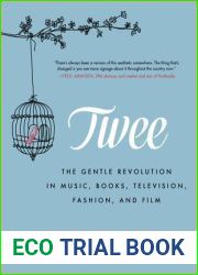 Twee: The Gentle Revolution in Music, Books, Television, Fashion, and Film