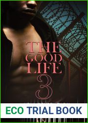 The Good Life Part 3: A New Generation