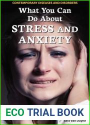 What You Can Do about Stress and Anxiety