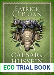 Caesar and Hussein: Two Classic Novels from the Author of MASTER AND COMMANDER