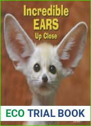 Incredible Ears Up Close (Animal Bodies Up Close)