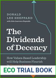 Dividends of Decency: How Values-Based Leadership will Help Business Flourish in Trump|s America