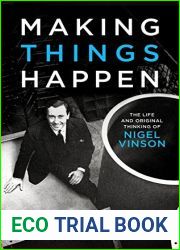 Making Things Happen: The Life and Original Thinking of Nigel Vinson