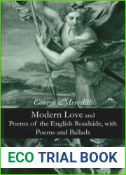 Modern Love and Poems of the English Roadside, with Poems and Ballads