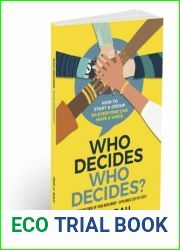 Who Decides Who Decides? The first meetings of your new group - explained step by step