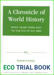 A Chronicle of World History: From 130,000 Years Ago to the Eve of A.D. 2000
