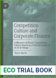 Competition Culture and Corporate Finance: A Measure of Firms| Competition Culture Based on a Textual Analysis of 10-K Filings