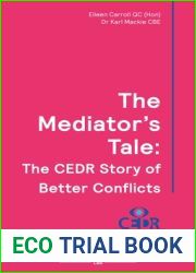 The Mediator|s Tale: The CEDR Story of Better Conflicts
