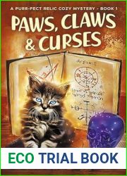 Paws, Claws and Curses (A Purr-fect Relic Cozy Mystery, #1)