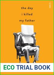 The Day I Killed My Father