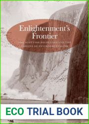 Enlightenment|s Frontier: The Scottish Highlands and the Origins of Environmentalism (The Lewis Walpole Series in Eighteenth-Century Culture and History)