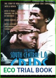 Crips: The Story of the L A Street Gang from 1971-1985