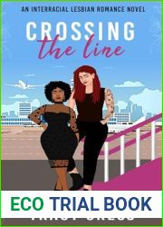 Crossing The Line: An interracial lesbian romance