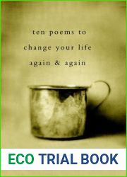 Ten Poems to Change Your Life Again and Again