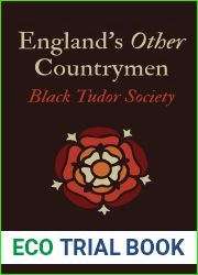England|s Other Countrymen: Black Tudor Society (Blackness in Britain)
