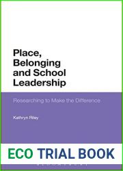 Place, Belonging and School Leadership: Researching to Make the Difference