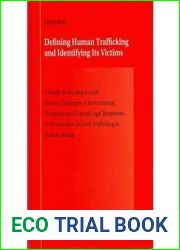 Defining Human Trafficking and Identifying Its Victims: A Study on the Impact and Future Challenges of International, European and Finnish Legal … Trafficking in Human Beings