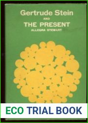 Gertrude Stein and the Present
