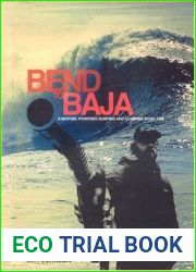 Bend to Baja: A Biofuel Powered Surfing and Climbing Road Trip