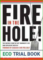 Fire in the Hole!: The Untold Story of My Traumatic Life and Explosive Success