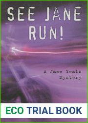 See Jane Run! (Jane Yeats, #3)