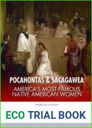 Pocahontas and Sacagawea: America|s Most Famous Native American Women