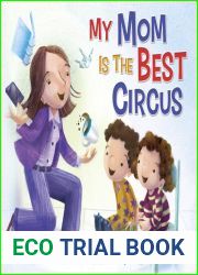 My Mom Is the Best Circus