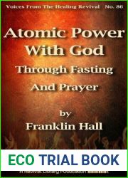 Atomic Power With God Through Fasting And Prayer (Voices from the Healing Revival Book 86)