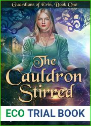 The Cauldron Stirred (Guardians of Erin, #1)