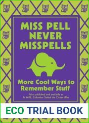 Miss Pell Never Misspells: More Cool Ways to Remember Stuff