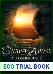 Christ Arose: A Tomb|s Tale