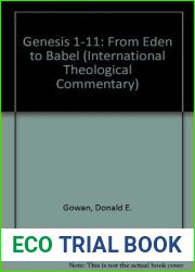 Genesis 1-11: from Eden to Babel (The International Theological Commentary on the Old Testament)