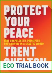 Protect Your Peace: Nine Unapologetic Principles for Thriving in a Chaotic World
