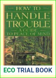 How to Handle Trouble: A Guide to Peace of Mind