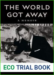 The World Got Away: A Memoir (Music in American Life)