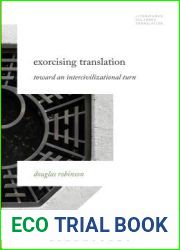 Exorcising Translation: Towards an Intercivilizational Turn (Literatures, Cultures, Translation)