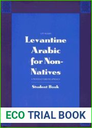 Levantine Arabic for Non-Natives: A Proficiency-Oriented Approach: Student Book (Yale Language Series)
