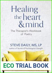 Healing the Heart and Mind: The Therapist|s Workbook of Poetry