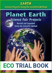 Planet Earth Science Fair Projects, Revised and Expanded Using the Scientific Method