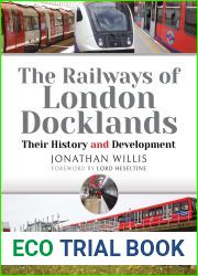 The Railways of London Docklands: Their History and Development