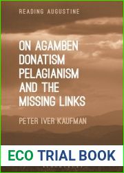 On Agamben, Donatism, Pelagianism, and the Missing Links (Reading Augustine)
